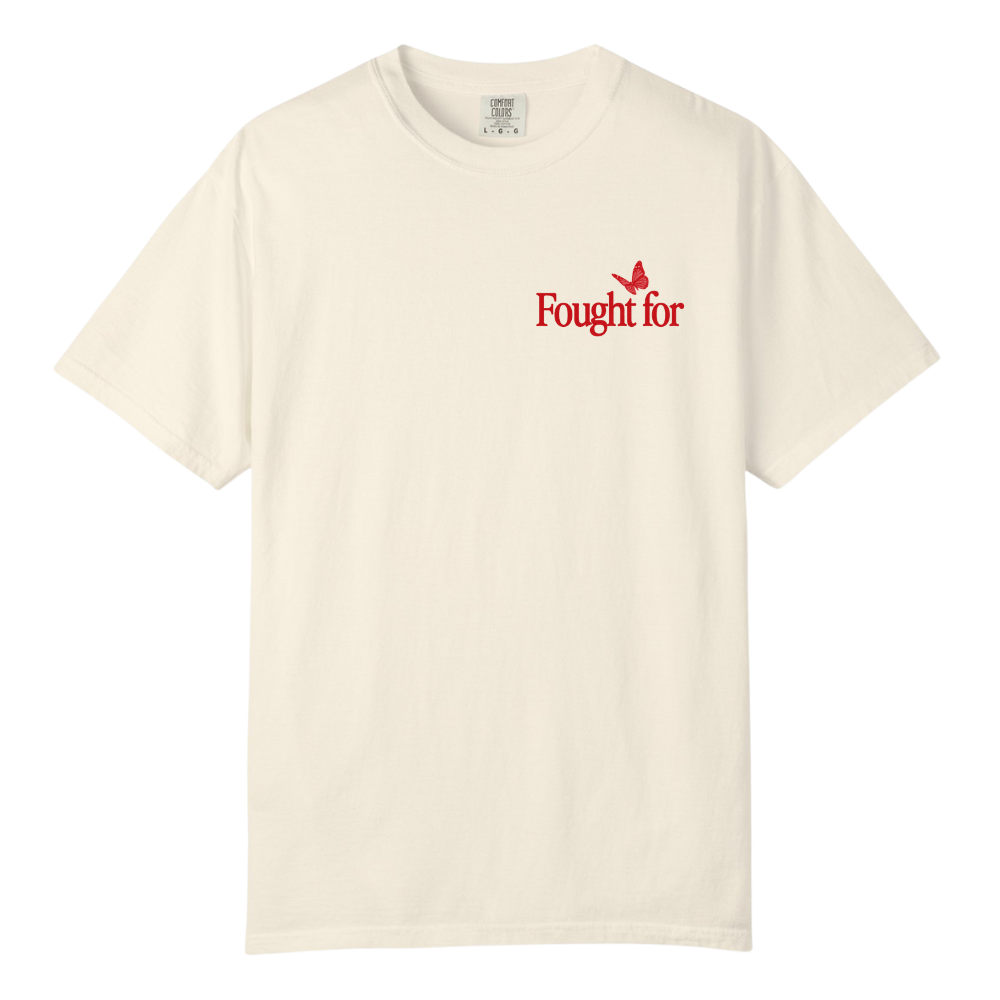 FOUGHT FOR BUTTERFLY T-SHIRT