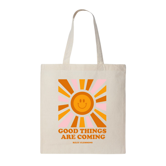 GOOD THINGS ARE COMING TOTE BAG