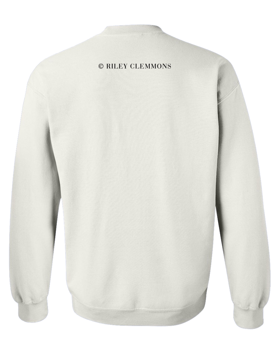 Better for it white sweatshirt back Riley Clemmons